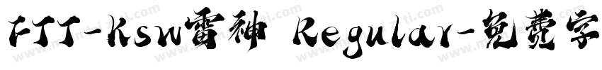 FTT-Ksw雷神 Regular字体转换